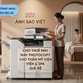 Cho Thuê Máy Photocopy Cho Thẩm Mỹ Viện - Spa Giá Rẻ Tại Ánh Sao Việt